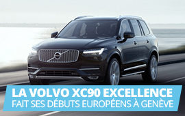 Présentation du nouveau VOLVO XC90 EXCELLENCE à Genève