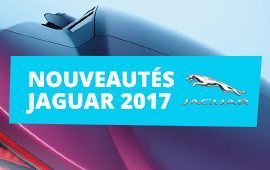 Nouveautés JAGUAR 2017